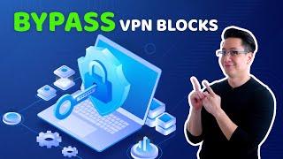 5 easy steps for bypassing VPN blocks | (VPN tutorial)