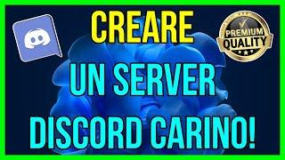 COME CREARE UN SERVER DISCORD BEN FATTO!