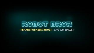 ROBOT BROR - TEKNOTASKENS MAGT