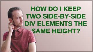 How do I keep two side-by-side div elements the same height?