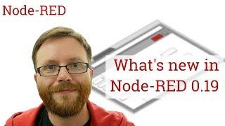 What's new in Node-RED 0.19