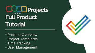 Zoho Projects Full Product Tutorial