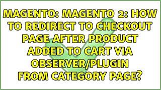 Magento 2: How to redirect to checkout page after product added to cart via Observer/Plugin from...