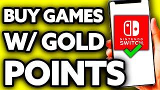 How To Buy Games with Gold Points Nintendo Switch 2025