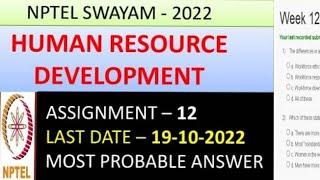 Human Resource Development | Assignment -12 | Most Probable Answer | Week -12 | NPTEL-22