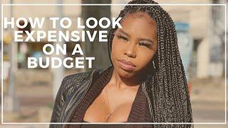 HOW TO LOOK EXPENSIVE ON A BUDGET | BOUGIE ON A BUDGET