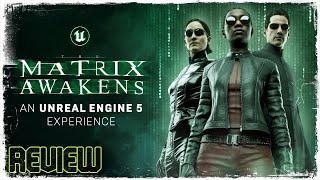 The Matrix Awakens - Is It Any Good? (Review)