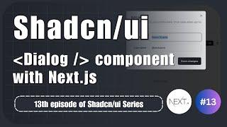 Dialog with Shadcn UI in your Next js projects | Part 13