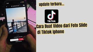 Cara Buat Video dari Foto Slide di Tiktok Iphone