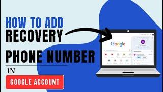 How to Add Recovery Phone Number in Google Account