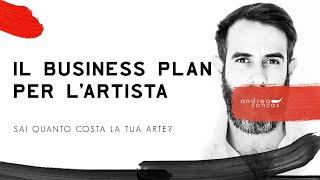 IL BUSINESS PLAN PER L’ARTISTA / Sai quanto costa la tua arte? / ArteConcas / Andrea Concas