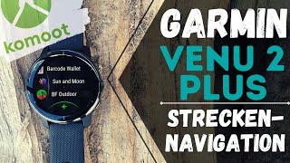 Garmin Venu 2 Plus Navigation mit Komoot