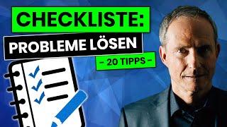 20 Tipps: So löst Du JEDES Problem - Die ULTIMATIVE Checkliste