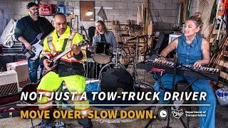 Not Just a Tow-Truck Driver | Move Over, Slow Down