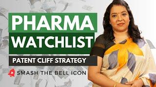 Pharma Stocks Watchlist to Profit from Patent Cliff | Tanushree Banerjee