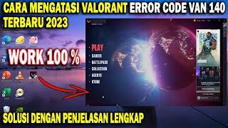 Cara Mengatasi Error Code Van 140 Valorant Terbaru 2023 | Mengatasi Valorant Error Code Van 140