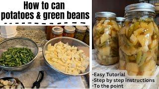 How To Can Potatoes & Green Beans Together | Easy step by step tutorial | To the point!