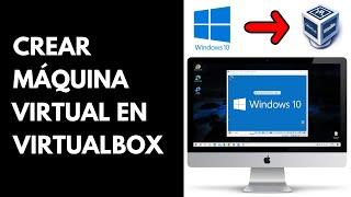 Cómo CREAR MÁQUINA VIRTUAL en VIRTUALBOX 7.0 con WINDOWS 10 2023