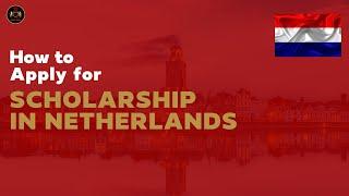 How to Apply for Netherlands Government Scholarship 2023 | Study in Netherlands