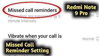 Redmi Note 9 Pro Missed Call Reminder Setting