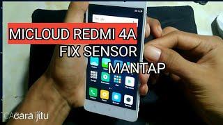 BYPAS MICLOUD XIAOMI REDMI 4A DAN FIX SENSOR 1000000% DONE