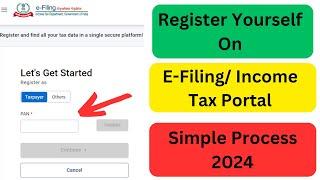 Learn How To Register on Income Tax / E-Filing Portal ? Income Tax Account Kaise Banaye