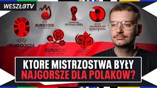 EURO 2024, EURO 2012, MUNDIAL 2018...? KTÓRE MISTRZOSTWA BYŁY NAJGORSZE DLA POLSKI W XXI WIEKU?