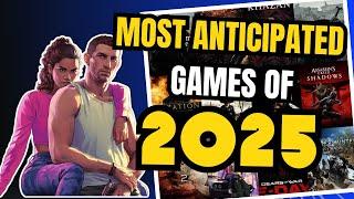 Most Anticipated Games of 2025