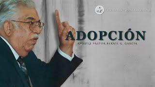 Adopcion #25 | Apostle Pastor Bernie G. Garcia | Phoenix Lighthouse Tabernacle