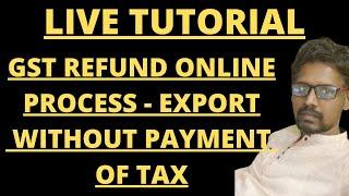 GST Refund on Export of Goods or Services without Payment of Tax I GST Refund Process I ITC Refund