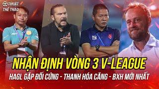 Nhận định vòng 3 V-League 2024/2025 | HAGL vs Nam Định, Thanh Hóa vs Hải Phòng, TPHCM vs Hà Nội FC