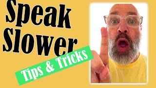 Pace Yourself: Speak Slower Tips and Tricks