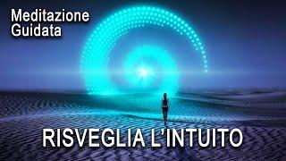 Meditazione Guidata - Risveglia l'Intuito, Attiva la Ghiandola Pineale