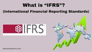 What is IFRS? | International Financial Reporting Standards