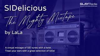 SIDelicious - The Mighty Mixtape with LaLa [#2321]