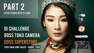 Di Challenge Boss Toko Camera DOSS SUPERSTORE Pakai SONY A6000 + Godox TT600 (PART 2)