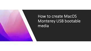 How to create Mac OS Monterey Bootable USB media