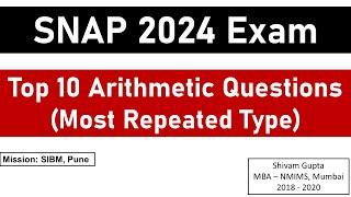 SNAP 2024 Exam: Top 10 Arithmetic Questions of SNAP || Most Repeated Types || Mock Zone