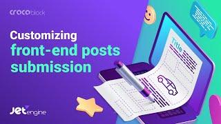 How to customize front-end post submission | JetEngine Plugin