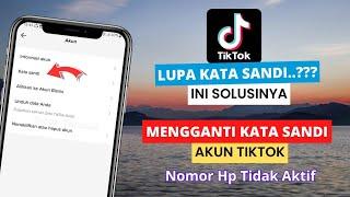 Cara Mengganti kata Sandi Tiktok Yang Lupa Dan Nomor Hp Tidak Aktif - Lupa Kata Sandi Akun Tiktok