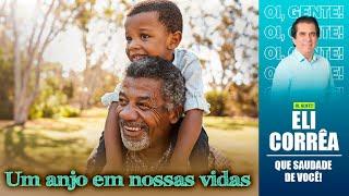 Um anjo em nossas vidas | Eli Corrêa Oficial |