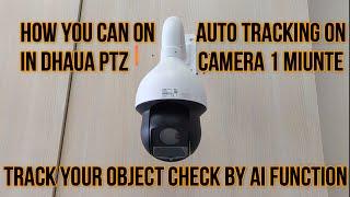 How Can Enable Auto Tracking  Dahua PTZ Camera IN 1 Minute Track Your Object By AI function