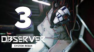 Прохождение Observer: System Redux #3 - Нейродопрос