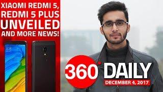 Xiaomi Redmi 5 & Redmi 5 Plus Unveiled, Micromax Canvas Infinity Pro Launched, More (Dec 4, 2017)