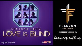 Freedom Life Church | Sunday Worship | Lessons From Love is Blind | Pastor Rohan Samuels | 9-1-2024