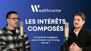 Investir à long-terme avec les INTÉRÊTS COMPOSÉS 