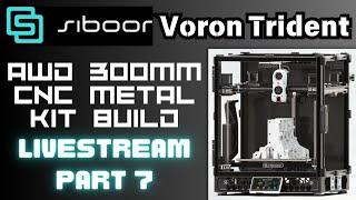 VORON TRIDENT CNC AWD BUILD - Siboor Kit Part 7 #3dprinting #livestream