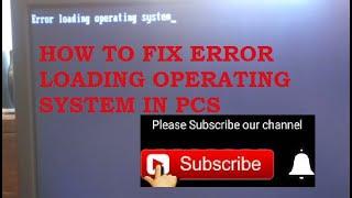 how to fix Error loading operating system on bootup