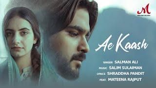 Ae Kaash | Salim Sulaiman | Salman Ali | Mateena Rajput | Shraddha Pandit | Merchant Records