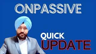 #ONPASSIVE ~ Quick Update 12 Nov 2024